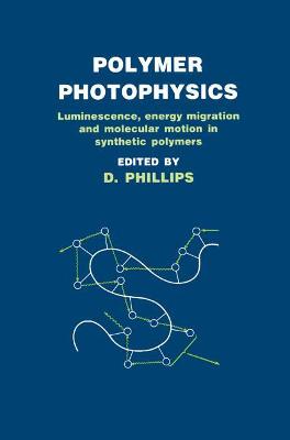 Polymer Photophysics - Phillips, D