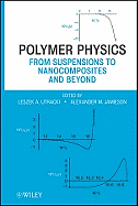 Polymer Physics: From Suspensions to Nanocomposites and Beyond