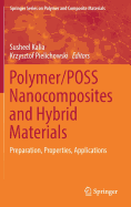 Polymer/Poss Nanocomposites and Hybrid Materials: Preparation, Properties, Applications