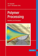 Polymer Processing: Modeling and Simulation
