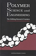 Polymer science and engineering the shifting research frontiers