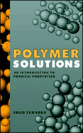 Polymer Solutions: An Introduction to Physical Properties