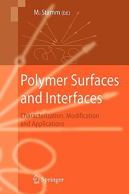 Polymer Surfaces and Interfaces: Characterization, Modification and Applications - Stamm, Manfred (Editor)