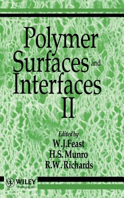 Polymer Surfaces and Interfaces II - Feast, W J (Editor), and Munro, H S (Editor), and Richards, R W (Editor)