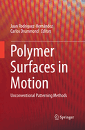 Polymer Surfaces in Motion: Unconventional Patterning Methods