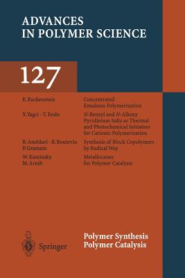 Polymer Synthesis/Polymer Catalysis - Ameduri, B (Contributions by), and Arndt, M (Contributions by), and Boutevin, B (Contributions by)