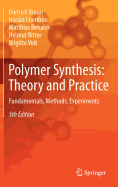 Polymer Synthesis: Theory and Practice: Fundamentals, Methods, Experiments