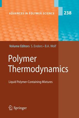 Polymer Thermodynamics: Liquid Polymer-Containing Mixtures - Enders, Sabine (Editor), and Wolf, Bernhard A (Editor)