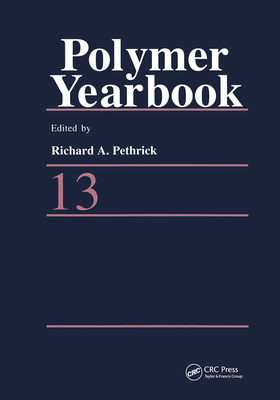 Polymer Yearbook 13 - Pethrick, Richard A. (Editor), and Tsuruta, Teiji (Editor), and Koide, Naoyuki (Editor)