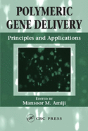 Polymeric Gene Delivery: Principles and Applications