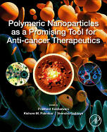 Polymeric Nanoparticles as a Promising Tool for Anti-cancer Therapeutics