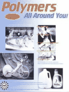 Polymers All Around You! 2nd Edition