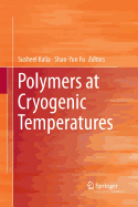 Polymers at Cryogenic Temperatures