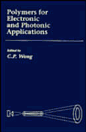 Polymers for Electronic & Photonic Application - Wong, C P (Editor)