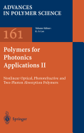 Polymers for Photonics Applications II: Nonlinear Optical, Photorefractive and Two-Photon Absorption Polymers