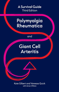 Polymyalgia Rheumatica and Giant Cell Arteritis: a survival guide