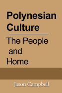 Polynesian Culture: The People and Home