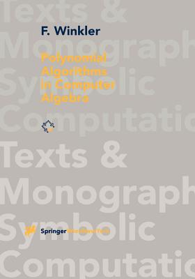 Polynomial Algorithms in Computer Algebra - Winkler, Franz