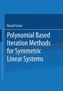 Polynomial Based Iteration Methods for Symmetric Linear Systems