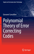 Polynomial Theory of Error Correcting Codes