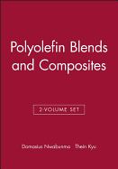 Polyolefin Blends and Composites, 2 Volume Set