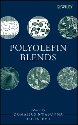 Polyolefin Blends - Nwabunma, Domasius (Editor), and Kyu, Thein (Editor)