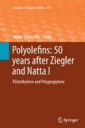 Polyolefins: 50 Years After Ziegler and Natta I: Polyethylene and Polypropylene