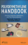 Polyoxymethylene Handbook: Structure, Properties, Applications and Their Nanocomposites