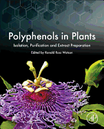 Polyphenols in Plants: Isolation, Purification and Extract Preparation