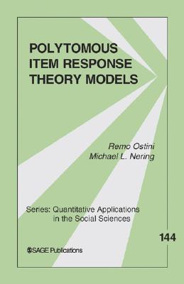 Polytomous Item Response Theory Models - Ostini, Remo, and Nering, Michael L