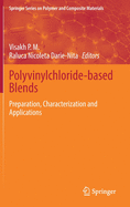 Polyvinylchloride-Based Blends: Preparation, Characterization and Applications