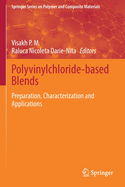 Polyvinylchloride-based Blends: Preparation, Characterization and Applications