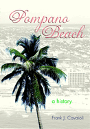 Pompano Beach: A History