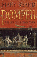 Pompeii: The Life of a Roman Town