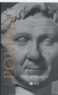 Pompey the Great: A Political Biography