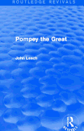 Pompey the Great (Routledge Revivals)