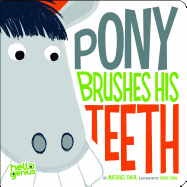 Pony Brushes His Teeth
