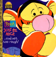 Pooh, Just Be Nice-- And Not Too Rough!