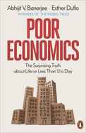 Poor Economics: The Surprising Truth about Life on Less Than $1 a Day