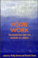 Poor Work: Disadvantage and the Division of Labour