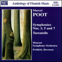 Poot: Symphonies Nos. 3, 5 & 7 - Moscow State Symphony Orchestra; Fr�d�ric Devreese (conductor)