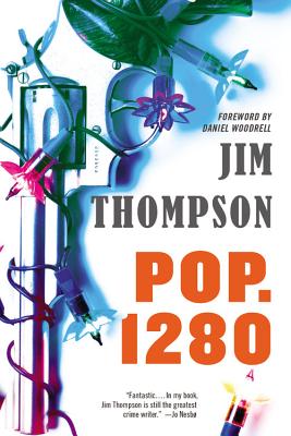 Pop. 1280 - Woodrell, Daniel (Foreword by), and Thompson, Jim