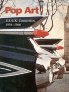 Pop Art: Us/UK Connections: 1956-1966