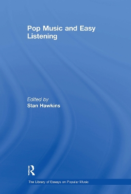 Pop Music and Easy Listening - Hawkins, Stan (Editor)