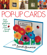 Pop-up Cards: And Other Greetings That Slide, Dangle & Move