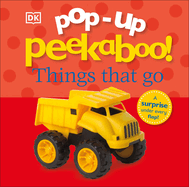 Pop-Up Peekaboo! Things That Go: A Speedy Surprise Under Every Flap!