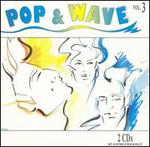 Pop & Wave, Vol. 3: Lots More Hits of the 80's