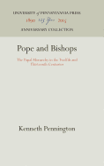 Pope and Bishops: The Papal Monarchy in the Twelfth and Thirteenth Centuries