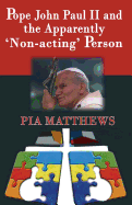 Pope John Paul II and the Apparently 'Non-Acting' Person