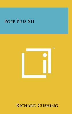 Pope Pius XII - Cushing, Richard